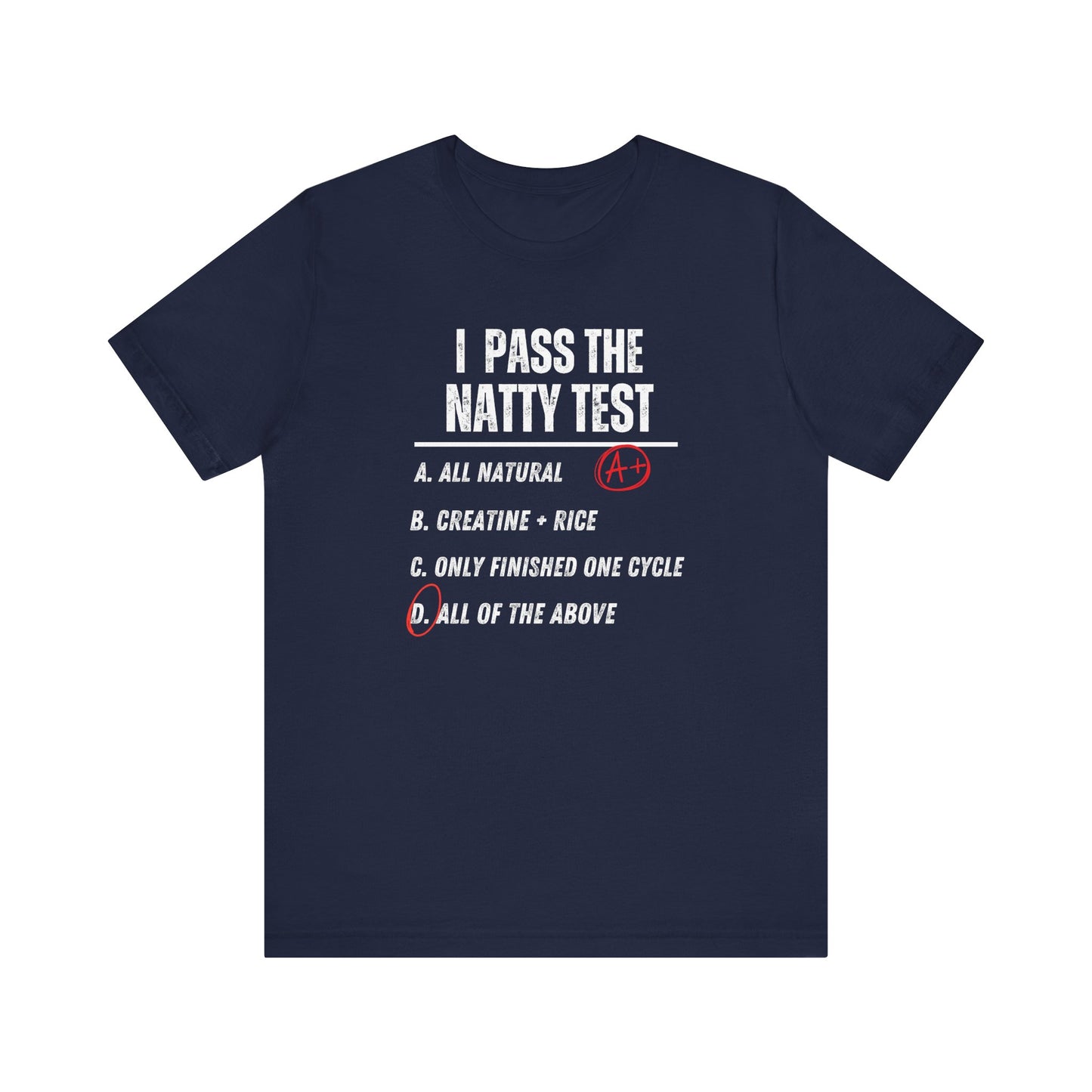 Funny Unisex Jersey Tee - Distress 'I Pass the Natty Test'