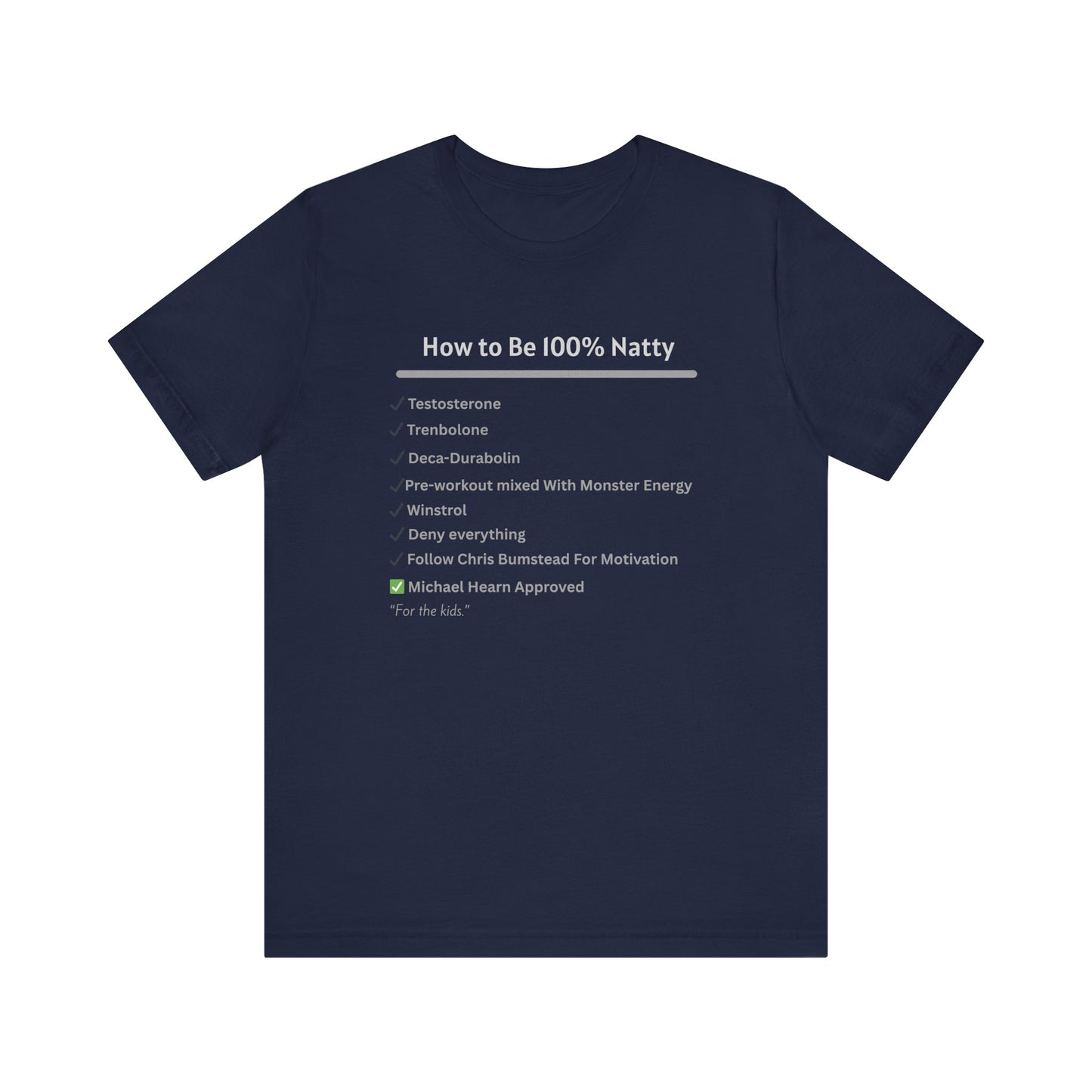 100% Natty T-Shirt | Funny Bodybuilding Tee, Sarcastic Gym Shirt, Unisex Fitness Gift