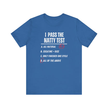 Distressed "I Pass the Natty Test" Funny Unisex T-Shirt | Fitness & Gym Gift