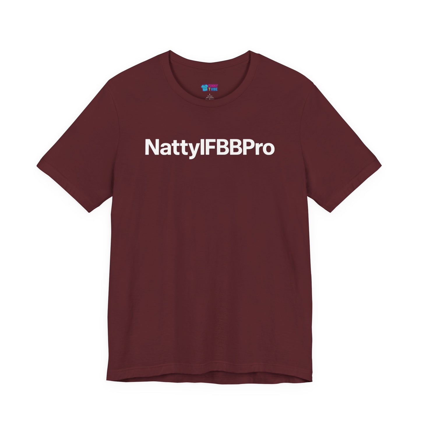 Natty IFBB Pro Unisex T-Shirt Minimalist Gym Tee