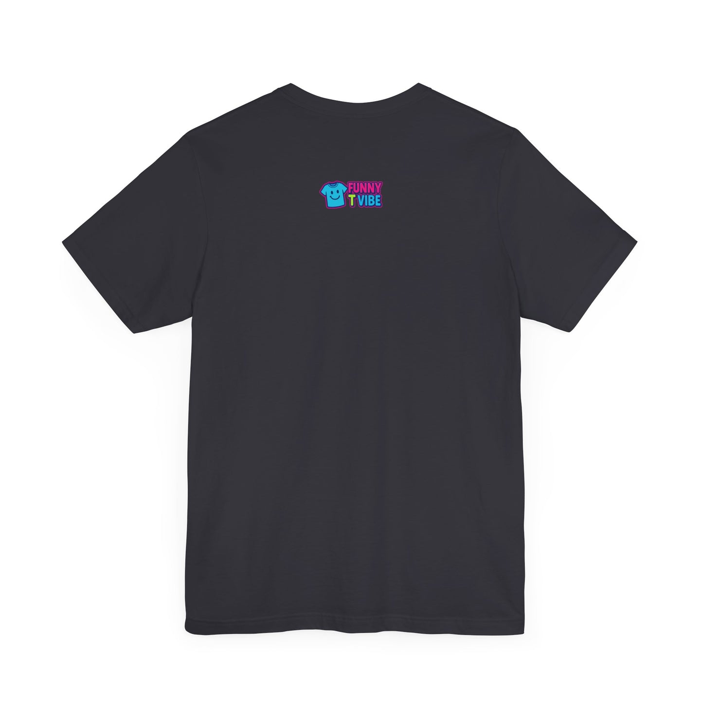 Funny Alien Graphic Tee - "We're Not Alone" Unisex Jersey Short Sleeve T-Shirt