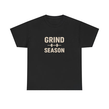 Grind Season T-Shirt | Motivational Gym Shirt | Unisex Hard Work Fitness Apparel | Hustle Culture Workout Tee | Gift for Him/Her