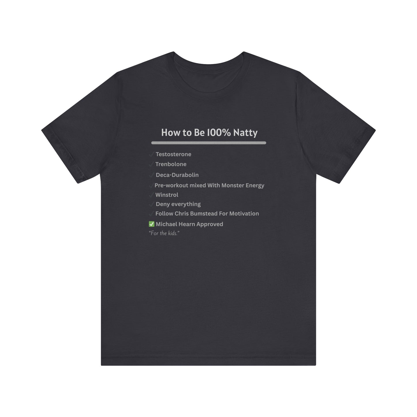 100% Natty T-Shirt | Funny Bodybuilding Tee, Sarcastic Gym Shirt, Unisex Fitness Gift
