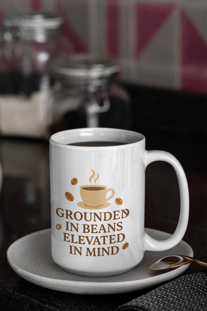 Grounded in Beans, Elevated in Mind Mug | Inspirational Coffee Lover Gift, Motivational Teacher Mug