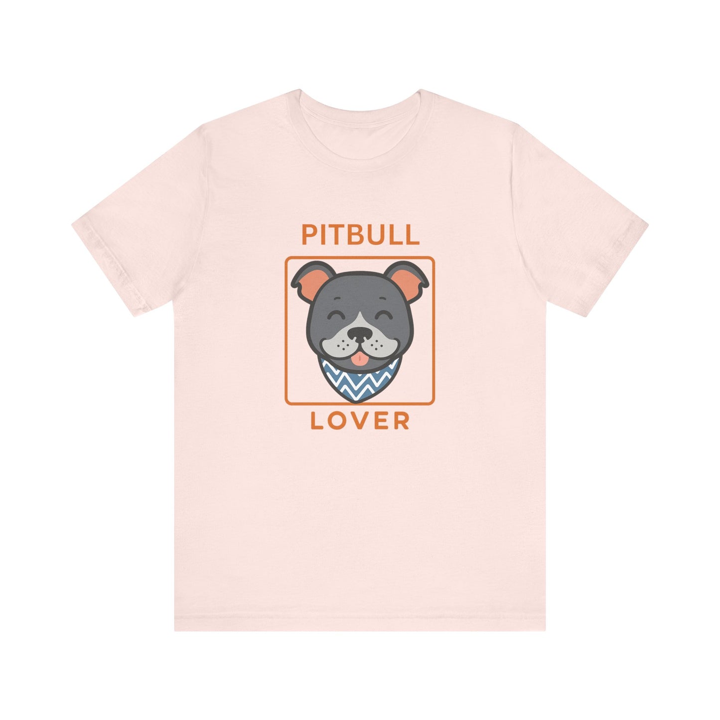 Pitbull Lover T-Shirt | Pitbull Mom/Dad Pet Parent Gift, Unisex Dog Shirt