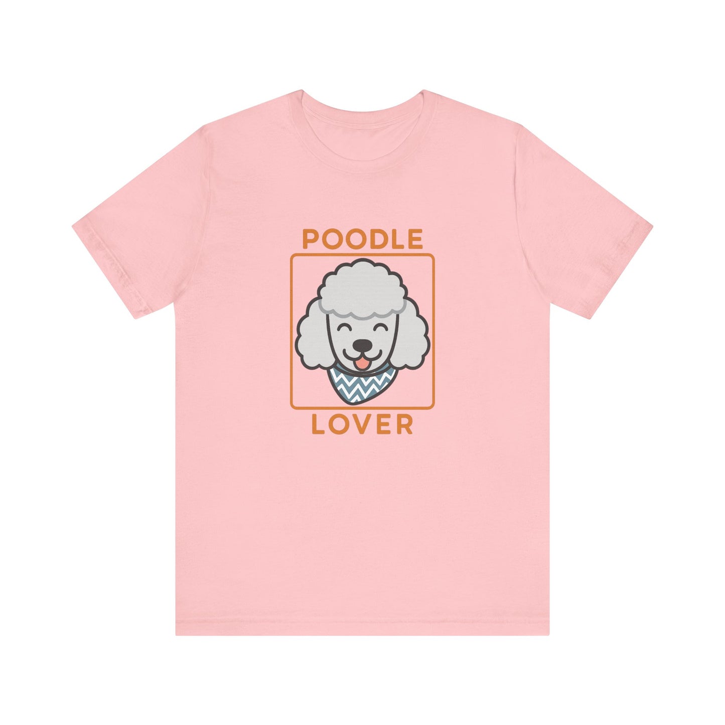 Poodle Lover T-Shirt | Funny Dog Owner Gift & Pet Parent Tee