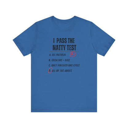 Funny Fitness Tee - Distress "I Pass The Natty Test" Unisex Jersey T-Shirt