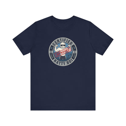 Certified Natty Boi Funny T-Shirt | Unisex Fitness & Gym Gift
