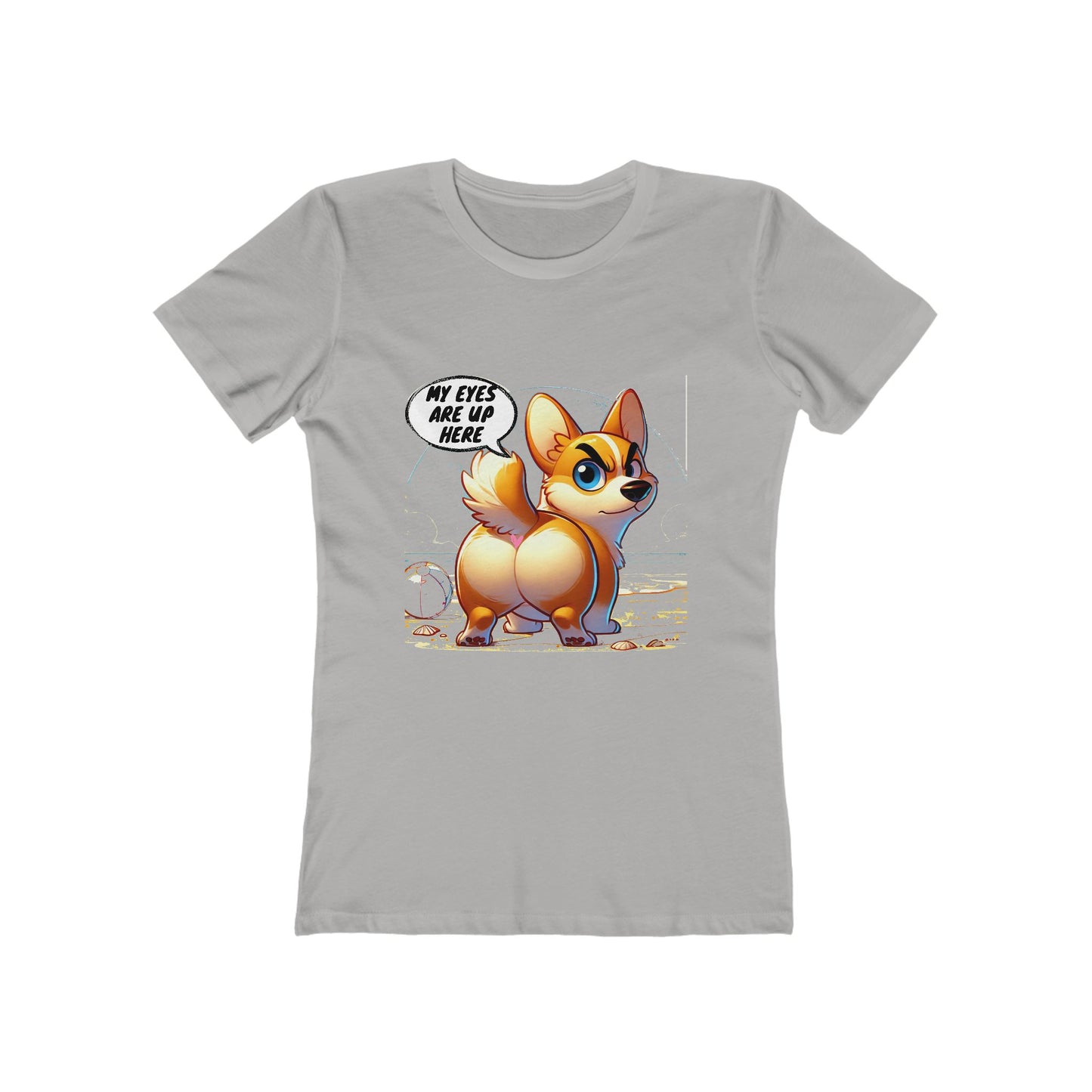Funny Corgi "My Eyes Are Up Here" Women's T-Shirt | Dog Lover Gift