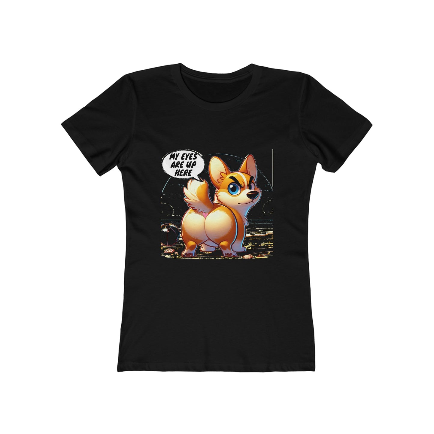 Funny Corgi "My Eyes Are Up Here" Women's T-Shirt | Dog Lover Gift