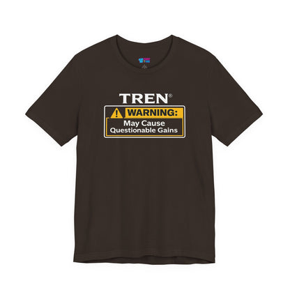 TREN® Warning May Cause Questionable Gains Gym T-Shirt | Funny Bodybuilding Tee