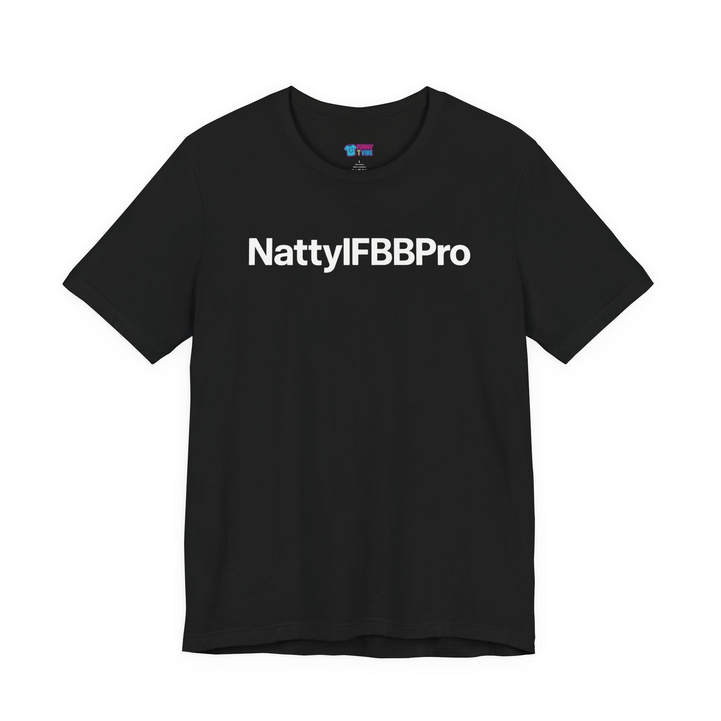 Natty IFBB Pro Unisex T-Shirt Minimalist Gym Tee