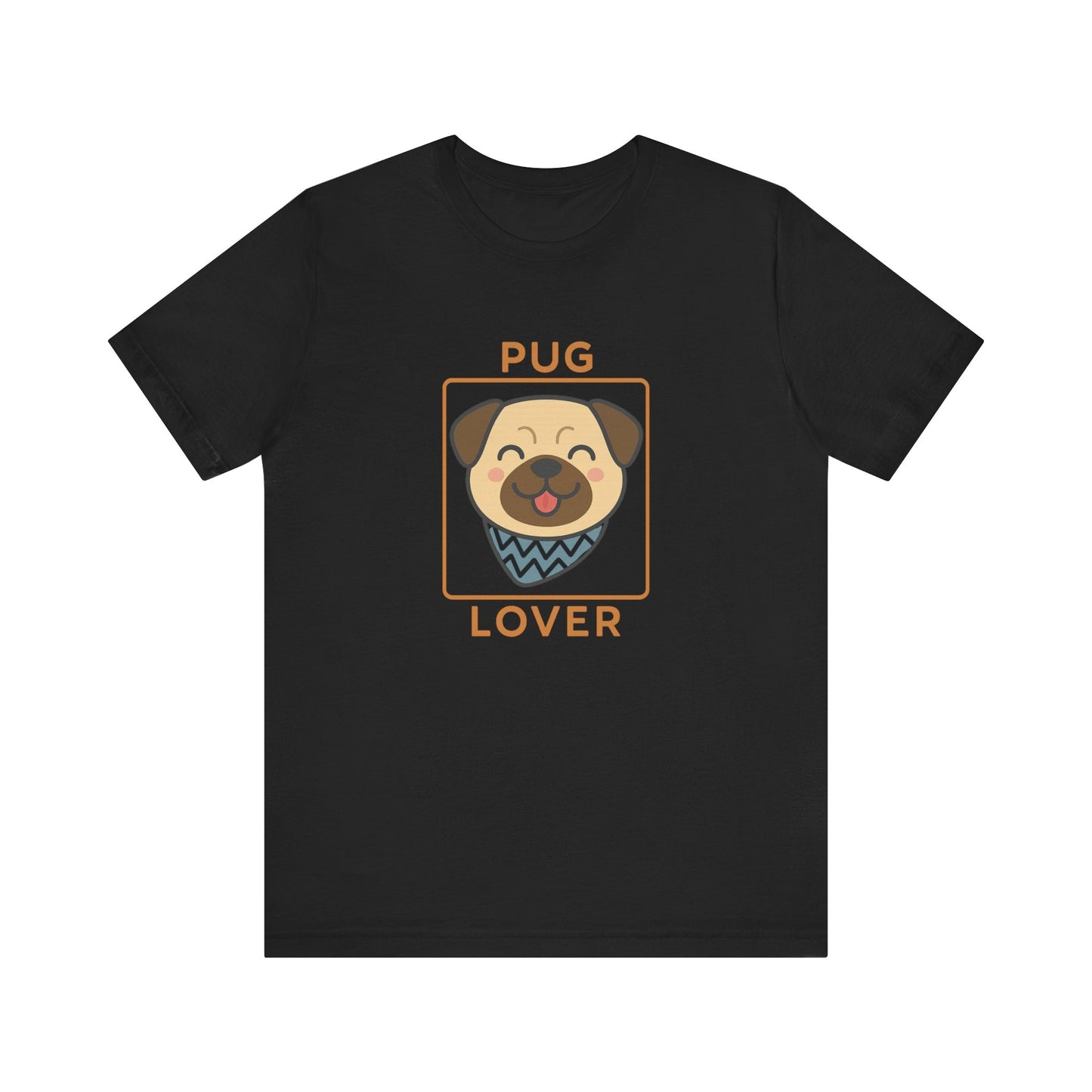 Pug Lover Tee, Cute Dog Shirt, Unisex Pet Apparel, Animal Lover Gift, Casual Everyday Wear, Birthday Gift for Dog Lovers