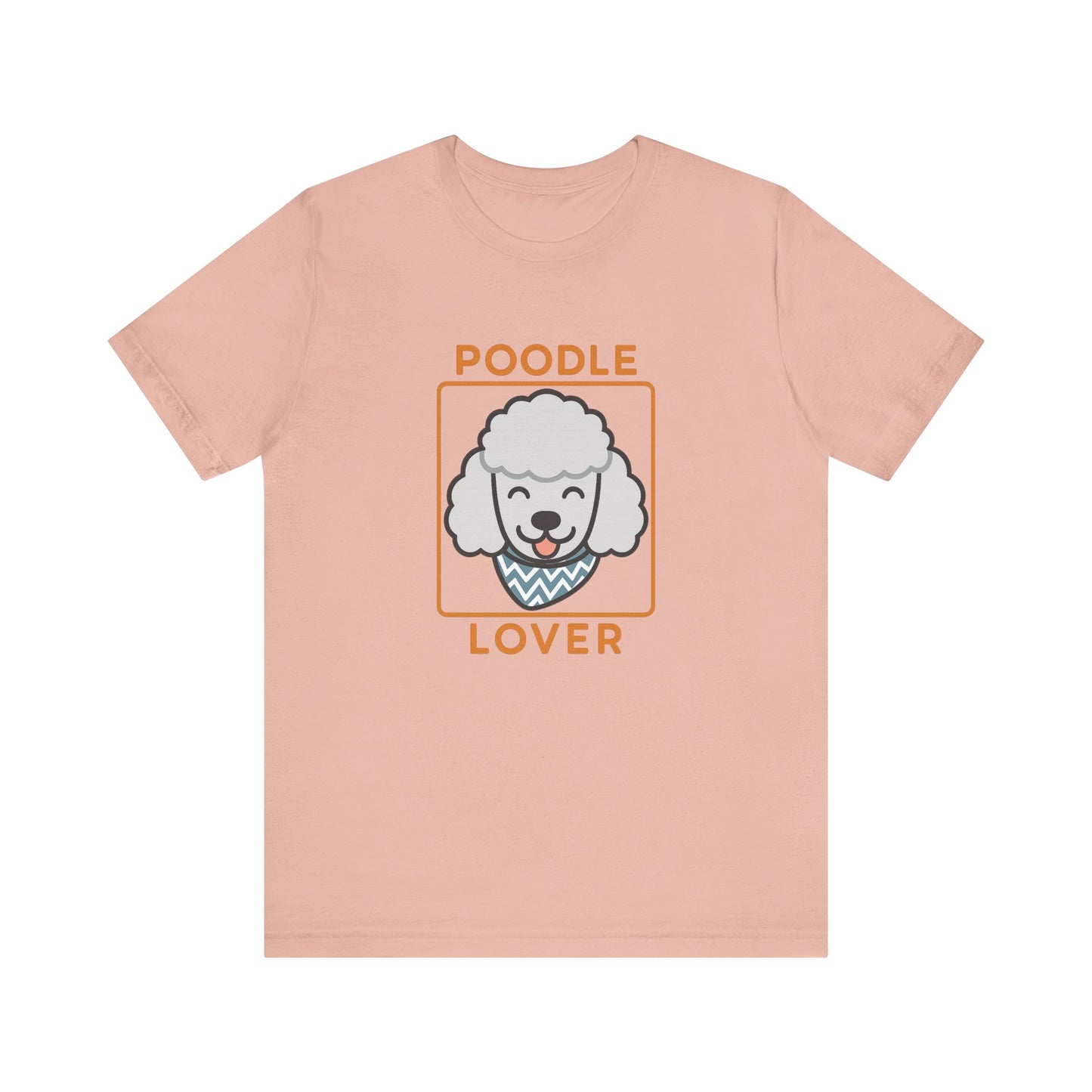 Poodle Lover T-Shirt | Funny Dog Owner Gift & Pet Parent Tee