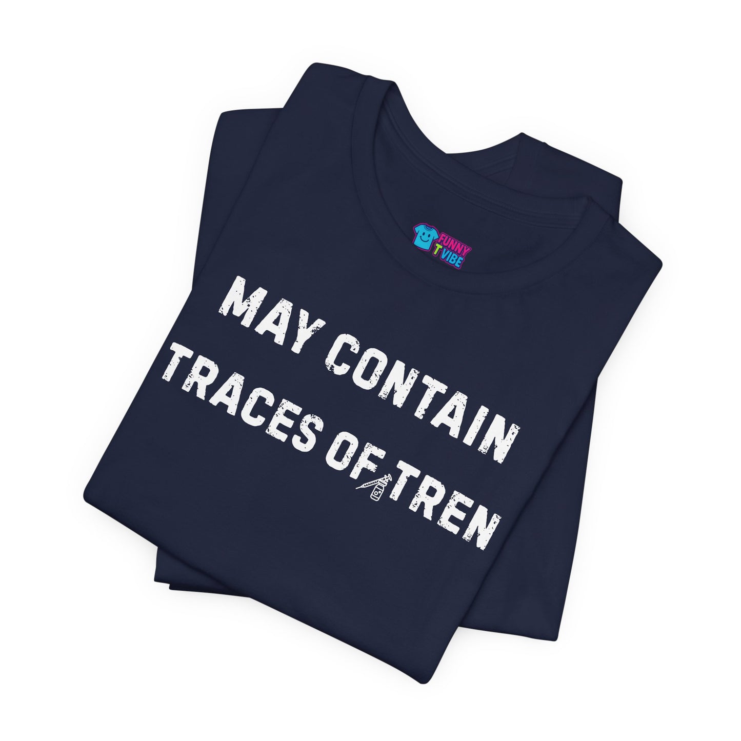 May Contain Tren T-Shirt | Funny Gym Shirt