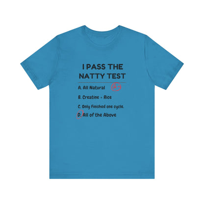 Funny Gym Humor Tee - "I Pass The Natty Test" Short Sleeve Unisex Shirt