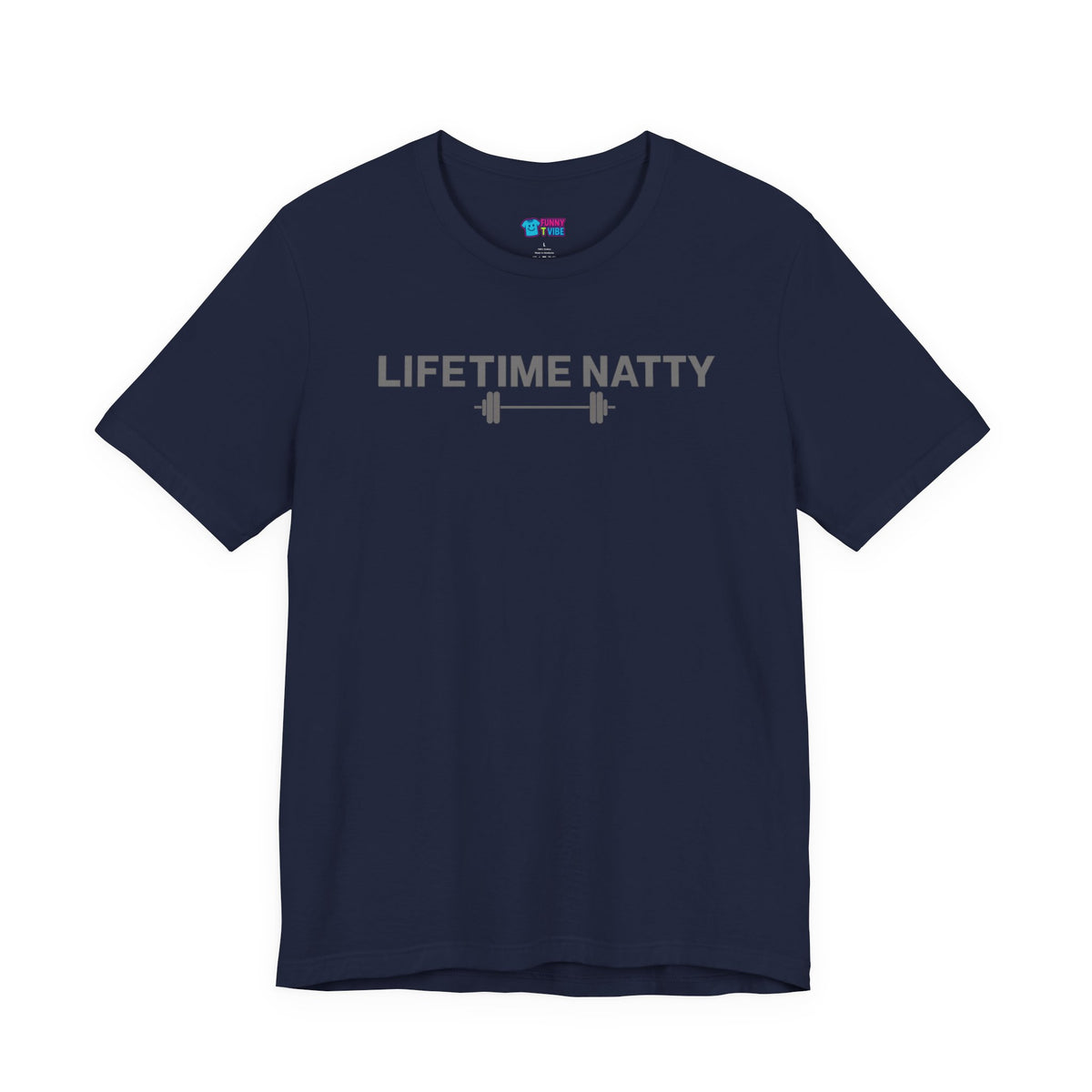 Lifetime Natty Gym T-Shirt