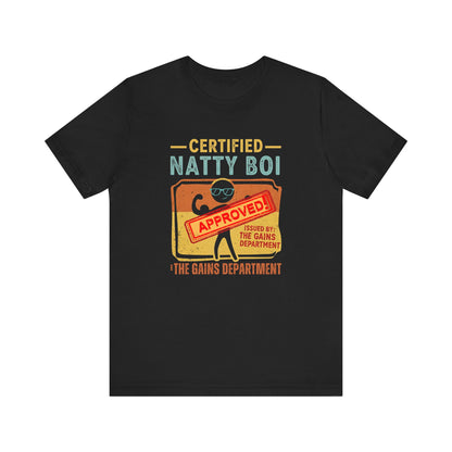 Certified Natty Boi Funny T-Shirt | Unisex Fitness & Gym Gift