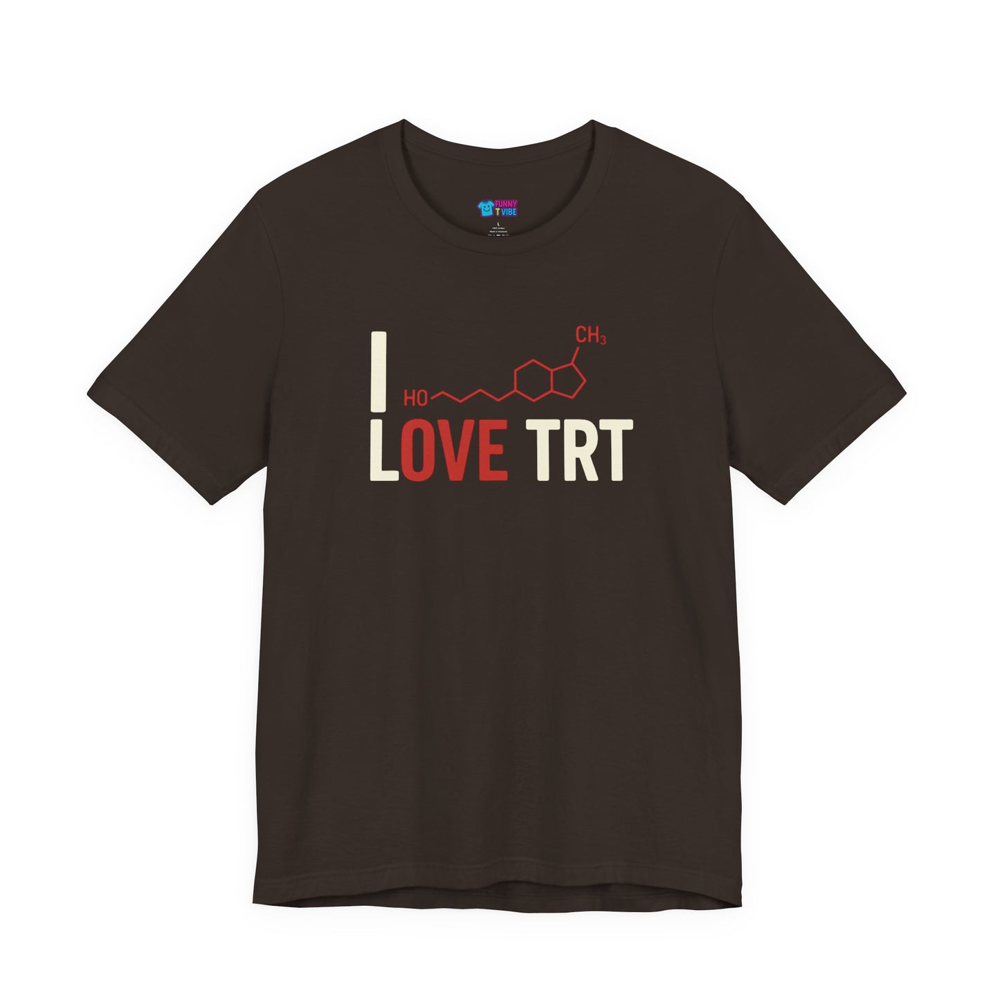 I Love TRT T-Shirt Testosterone Support Tee