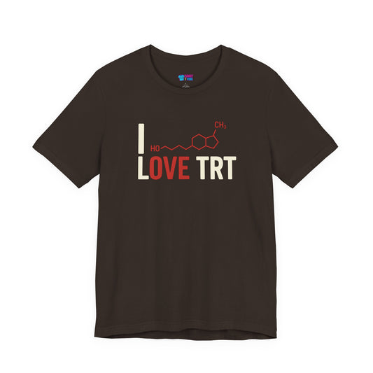 I Love TRT T-Shirt Testosterone Support Tee