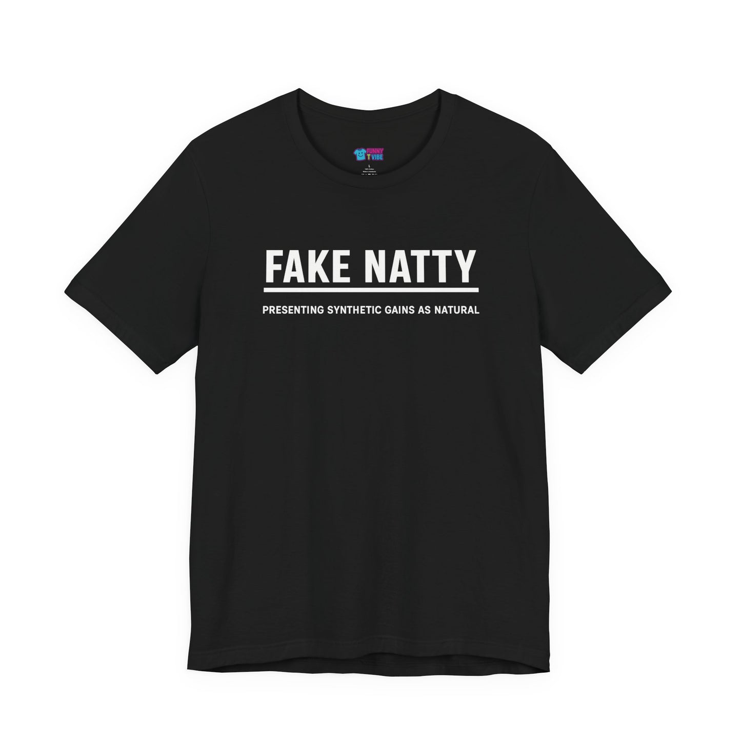 Fake Natty Definition Tee 💪