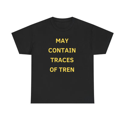 May Contain Traces of Tren T-Shirt | Funny Gym & Workout Tee for Bodybuilders