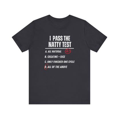 Distressed "I Pass the Natty Test" Funny Unisex T-Shirt | Fitness & Gym Gift