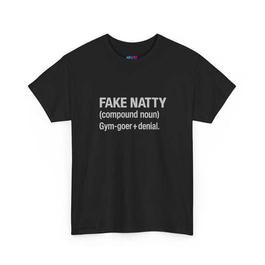 Fake Natty Shirt, Definition Gym T Shirt, Funny Weightlifting Tee, Fitness Humor Bodybuilding Shirt