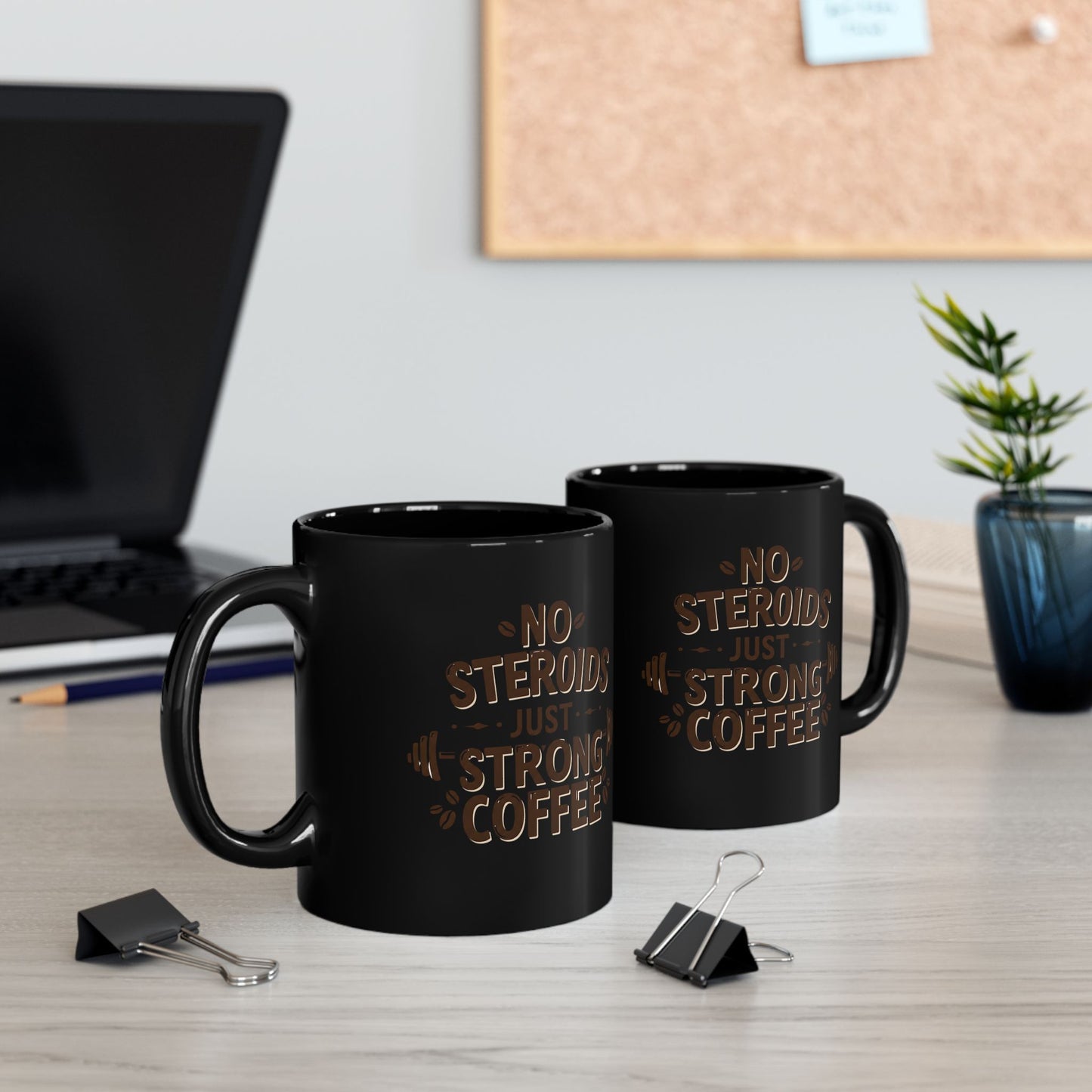 "No Steroids, Just Strong Coffee" Black Mug | Funny Gym Lover Gift, Motivational Bodybuilding Mug