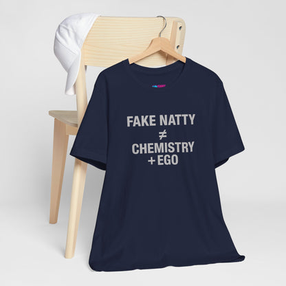 T-Shirt Fake Natty ≠ Chemistry + Ego Gym Humor Tee