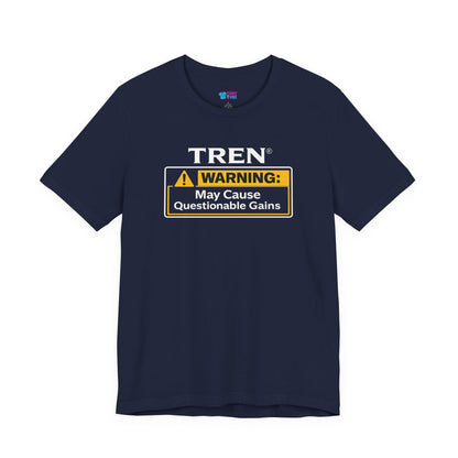 TREN® Warning May Cause Questionable Gains Gym T-Shirt | Funny Bodybuilding Tee