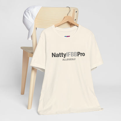 Natty IFBB Pro Allegedly T-Shirt