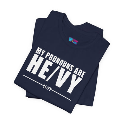 My Pronouns Are HE/VY Gym T-Shirt 💪