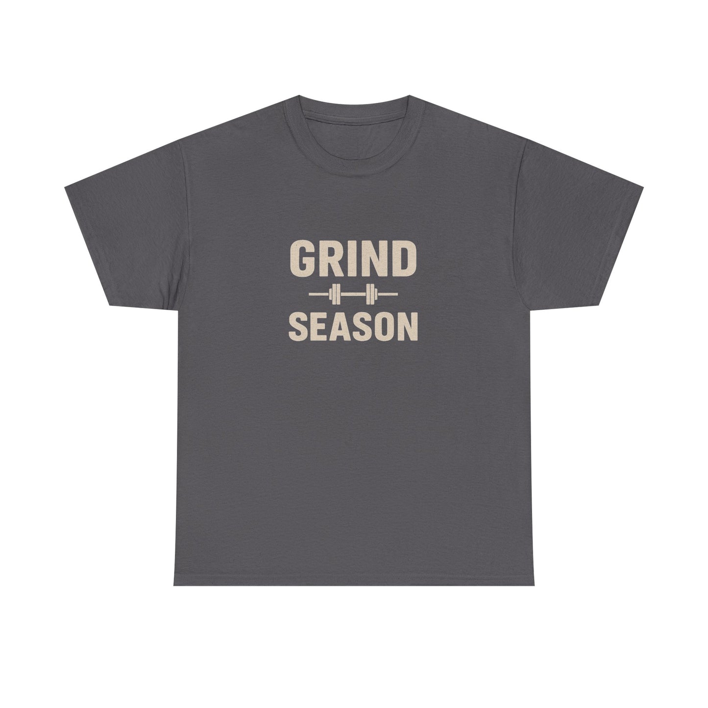 Grind Season T-Shirt | Motivational Gym Shirt | Unisex Hard Work Fitness Apparel | Hustle Culture Workout Tee | Gift for Him/Her