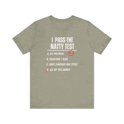 Distressed "I Pass the Natty Test" Funny Unisex T-Shirt | Fitness & Gym Gift
