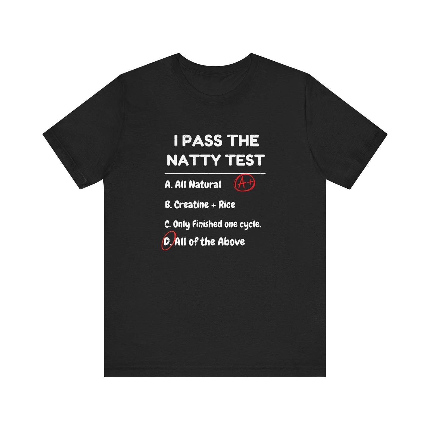 Funny Natty Test Unisex T-Shirt - Gym Motivation Tee