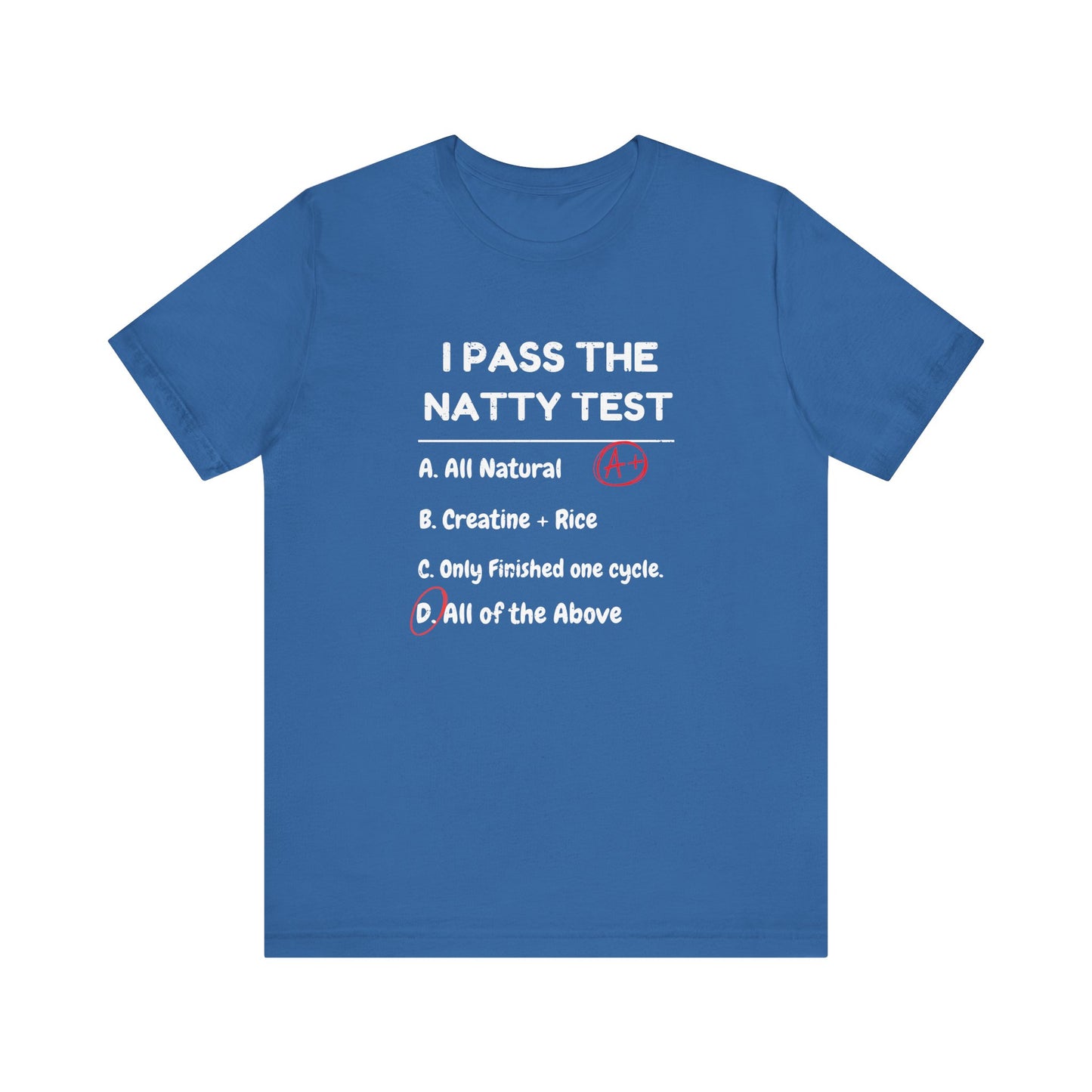 Funny Natty Test Unisex T-Shirt - Gym Motivation Tee