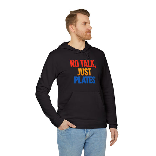 Adidas No Talk, Just Plates Hoodie - Unisex Fleece Sweatshirt for Food Lovers, Chef Gift, Casual Wear, Comfortable Fashion, Kitchen Humor
