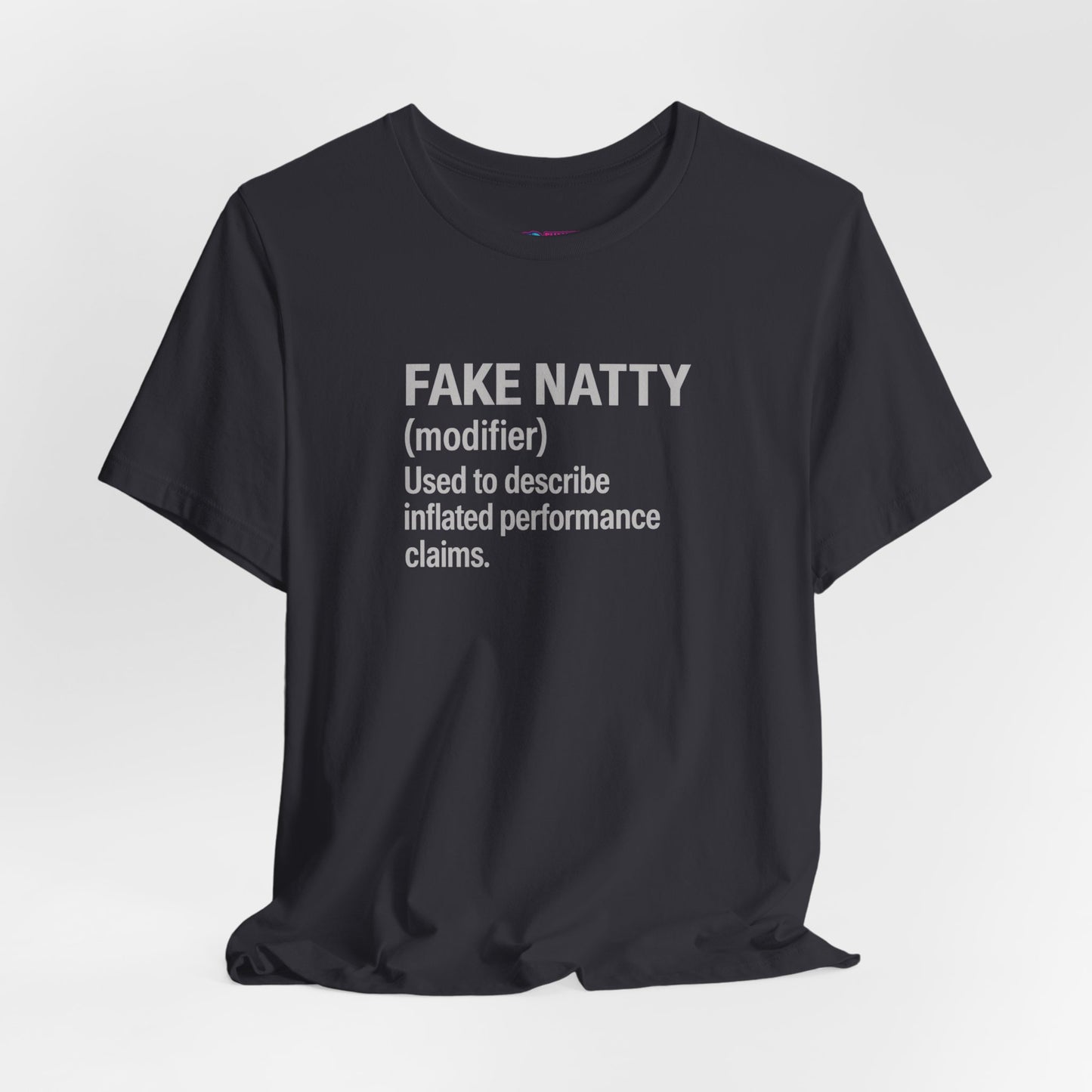 Fake Natty Shirt Gym Humor T-Shirt