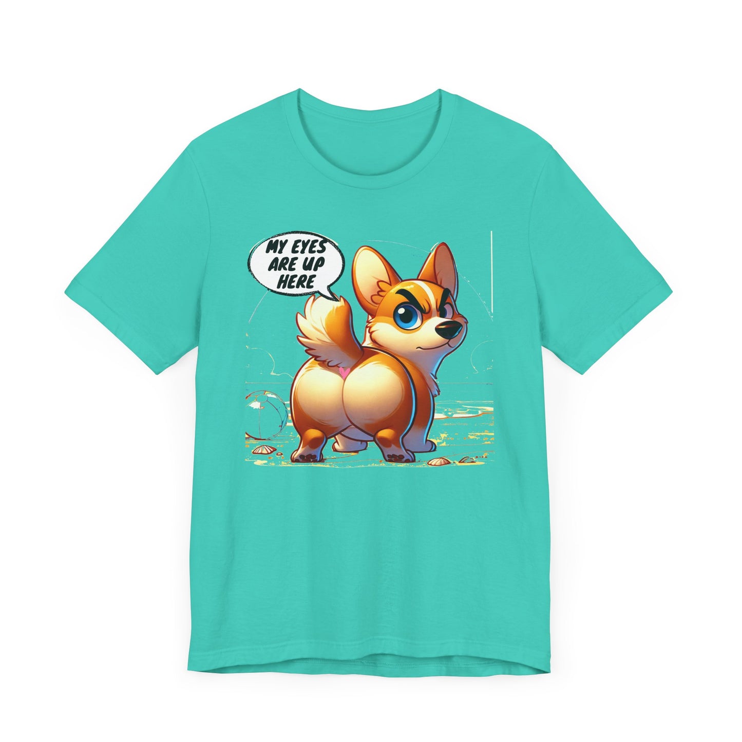 Cute Corgi Graphic Tee - 'My Eyes Are Up Here'
