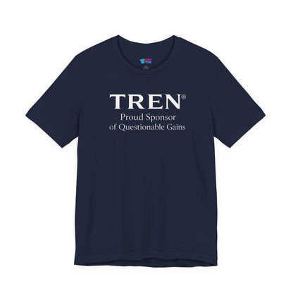 TREN® Proud Sponsor of Questionable Gains Gym T-Shirt | Funny Bodybuilding Tee