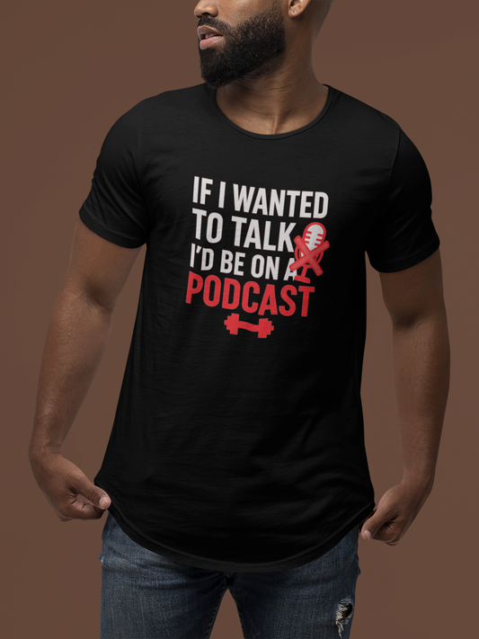Funny Podcast Tee, Curved Hem Shirt, Humorous Graphic Tee for Men, Ideal Gift for Podcasters, Casual Wear for Men
