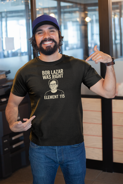 Bob Lazar Was Right T-Shirt | Alien & Sci-Fi Humor Tee