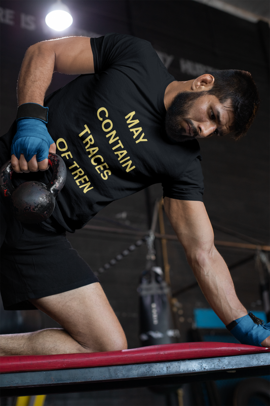 May Contain Traces of Tren T-Shirt | Funny Gym & Workout Tee for Bodybuilders