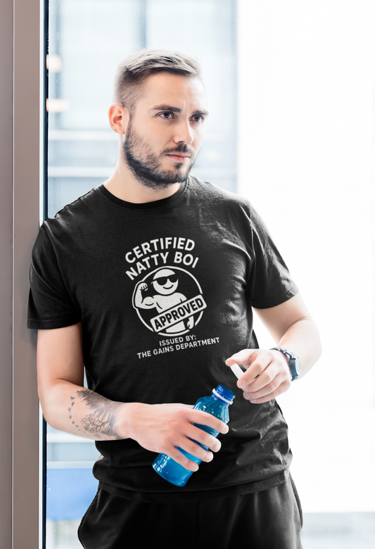 Certified Natty Boi Approved T-Shirt | Funny Gym Slogan Tee, Unisex Motivational Workout Gift