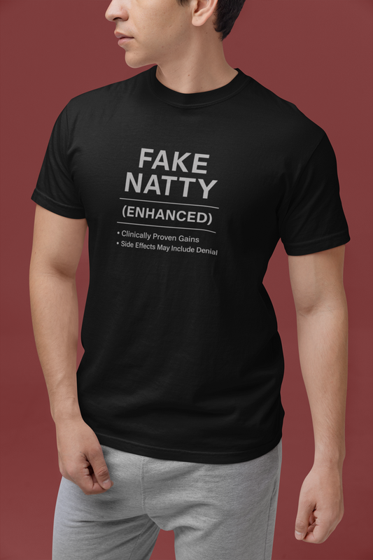 Fake Natty Enhanced T-Shirt Funny Gym Tee