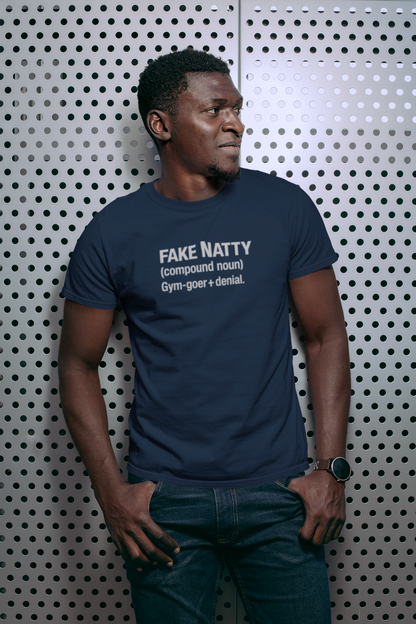 Fake Natty Definition T-Shirt Funny Gym Shirt