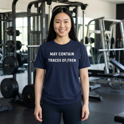 May Contain Tren T-Shirt | Funny Gym Shirt