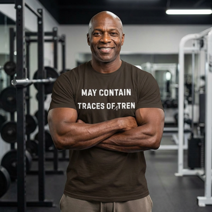 May Contain Tren T-Shirt | Funny Gym Shirt