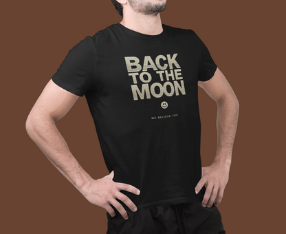 Back to the Moon T-Shirt — 'We Believe You' Retro Space Tee